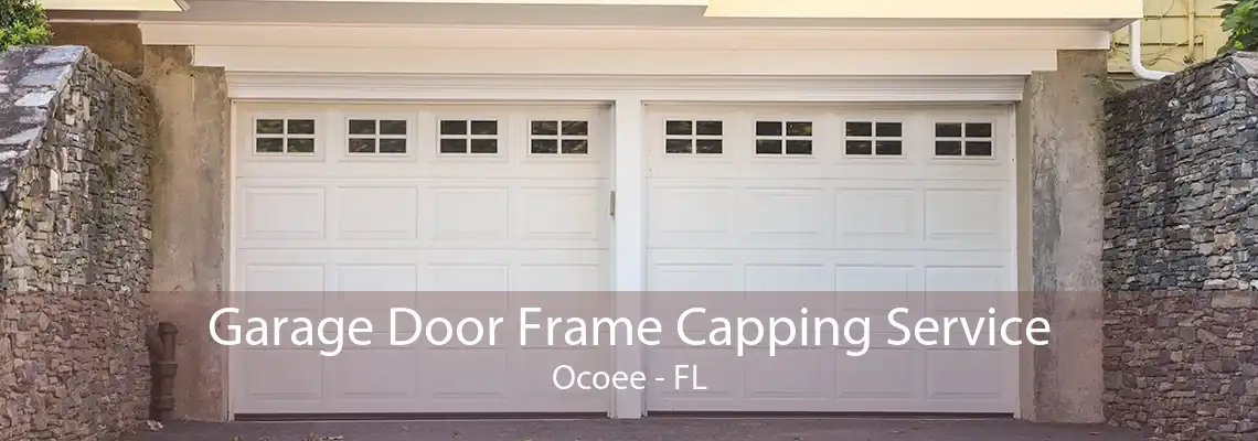 Garage Door Frame Capping Service Ocoee - FL