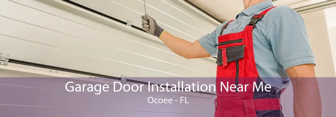 Garage Door Installation Near Me Ocoee - FL