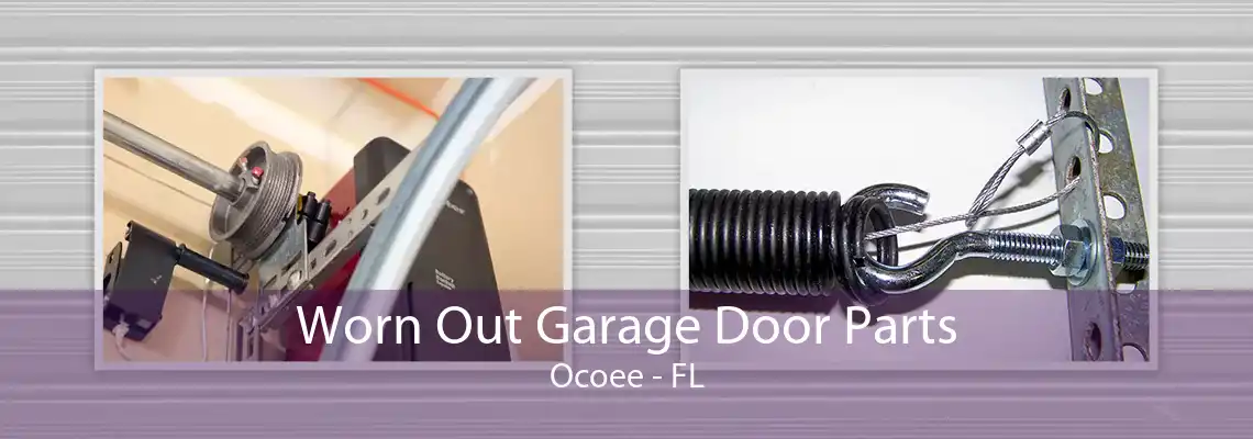 Worn Out Garage Door Parts Ocoee - FL